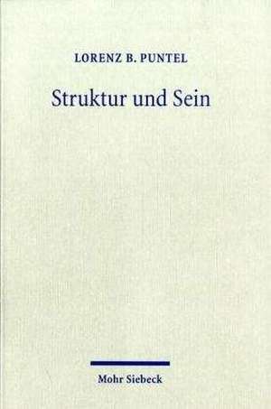 Struktur Und Sein: Ein Theorierahmen Fur Eine Systematische Philosophie de Lorenz B. Puntel