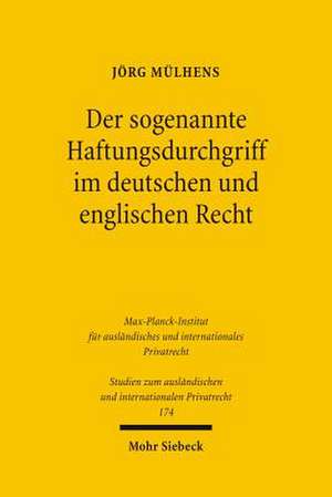 Der Sogenannte Haftungsdurchgriff Im Deutschen Und Englischen Recht: Unterkapitalisierung Und Vermogensentzug de Jörg Mülhens