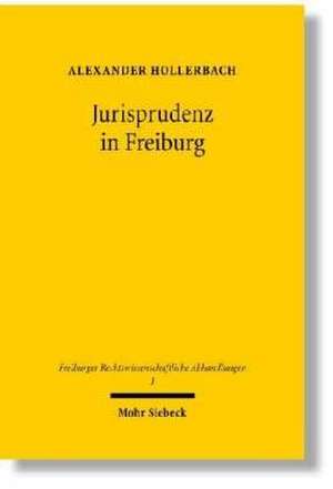 Jurisprudenz in Freiburg de Alexander Hollerbach