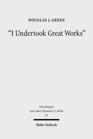 "I Undertook Great Works" de Douglas J. Green