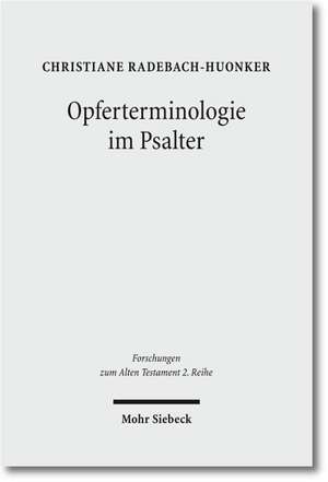 Opferterminologie im Psalter de Christiane Radebach-Huonker