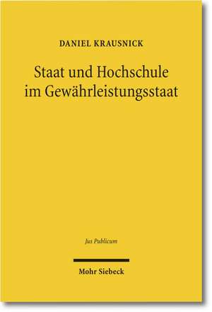 Staat und Hochschule im Gewährleistungsstaat de Daniel Krausnick