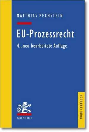 EU-Prozessrecht de Matthias Pechstein