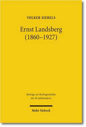 Ernst Landsberg (1860-1927) de Volker Siebels