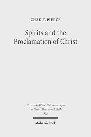 Spirits and the Proclamation of Christ