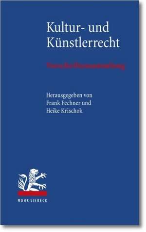 Kultur- Und Kunstlerrecht: Vorschriftensammlung. Die Wichtigsten Vorschriften Fur Kunstler, Denkmalbehorden, Museen Und Eventagenturen de Frank Fechner