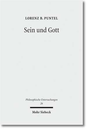 Sein Und Gott: Ein Systematischer Ansatz in Auseinandersetzung Mit M. Heidegger, E. Levinas Und J.-L. Marion de Lorenz B. Puntel