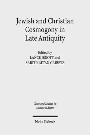 Jewish and Christian Cosmogony in Late Antiquity de Lance Jenott