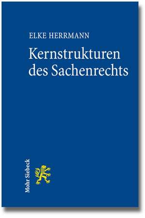 Kernstrukturen Des Sachenrechts: Band 131 de Elke Herrmann