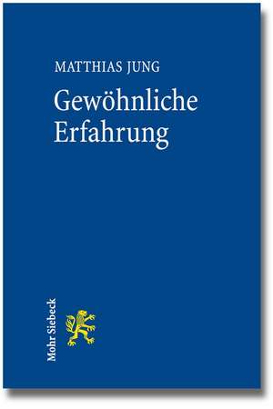 Gewöhnliche Erfahrung de Matthias Jung