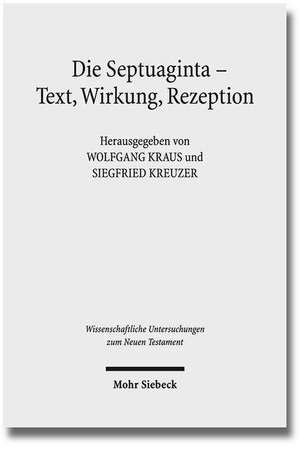 Die Septuaginta - Text, Wirkung, Rezeption de Wolfgang Kraus