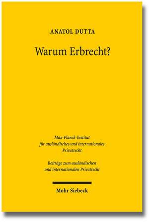 Warum Erbrecht? de Anatol Dutta