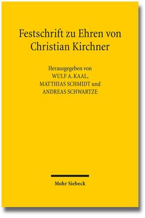 Festschrift Zu Ehren Von Christian Kirchner: Recht Im Okonomischen Kontext de Wulf A. Kaal