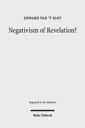 Negativism of Revelation? de Edward van't Slot