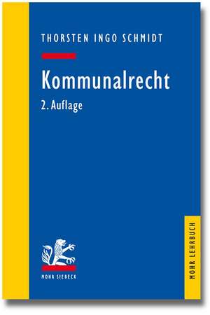 Kommunalrecht de Thorsten Ingo Schmidt