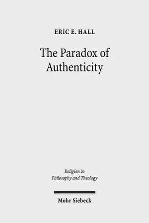 The Paradox of Authenticity de Eric E. Hall