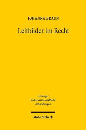 Leitbilder Im Recht: Die Fruhen New Yorker Jahre de Johanna Braun