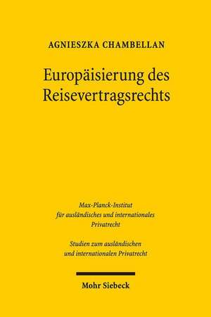 Europaisierung Des Reisevertragsrechts: Die Mangelrechte Des Reisenden Im Deutsch-Polnischen Rechtsvergleich de Agnieszka Chambellan