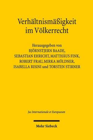 Verhaltnismassigkeit Im Volkerrecht: Vom Defizitaren Kooperationsverhaltnis Zum Umfassenden Emrk-Rechtsschutz Durch Den Egmr? de Björnstjern Baade