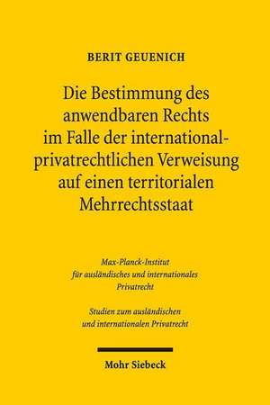 Die Bestimmung Des Anwendbaren Rechts Im Falle Der Internationalprivatrechtlichen Verweisung Auf Einen Territorialen Mehrrechtsstaat de Geuenich, Berit