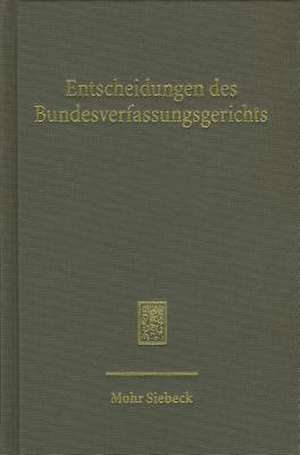 Entscheidungen Des Bundesverfassungsgerichts (Bverfge) de Mitglieder Des Bundesverfassungsgerichts