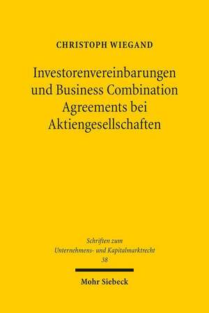 Investorenvereinbarungen Und Business Combination Agreements Bei Aktiengesellschaften de Christoph Wiegand