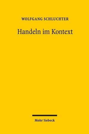 Handeln im Kontext de Wolfgang Schluchter