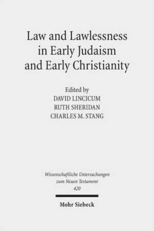 Law and Lawlessness in Early Judaism and Early Christianity