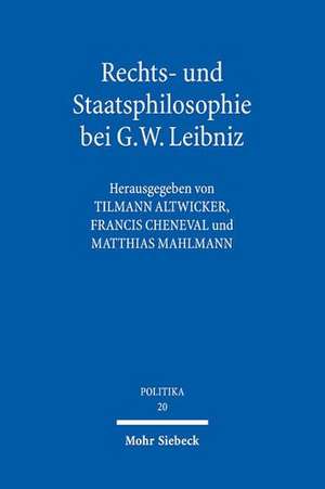 Rechts- und Staatsphilosophie bei G.W. Leibniz de Tilmann Altwicker