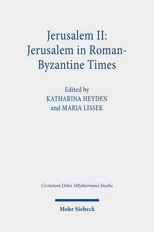 Jerusalem II: Jerusalem in Roman-Byzantine Times