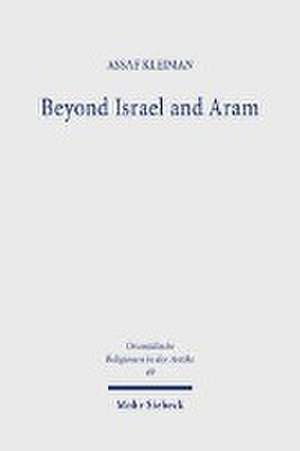 Beyond Israel and Aram de Assaf Kleiman