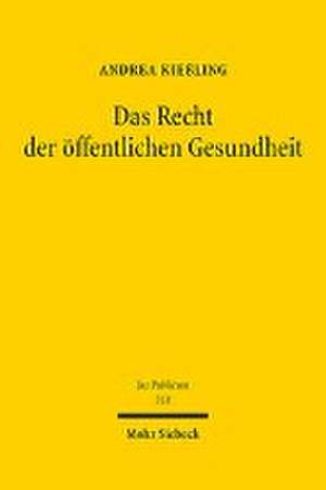 Das Recht der öffentlichen Gesundheit de Andrea Kießling