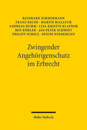 Zwingender Angehörigenschutz im Erbrecht de Reinhard Zimmermann