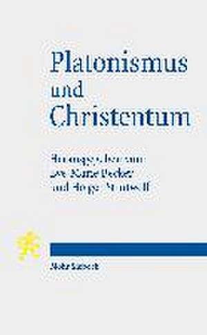 Platonismus und Christentum de Eve-Marie Becker