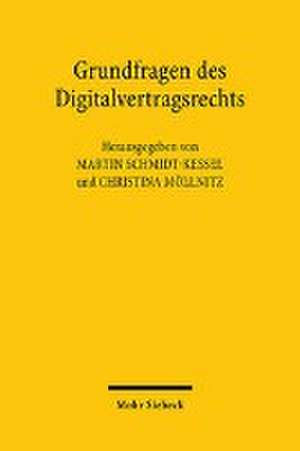 Grundfragen des Digitalvertragsrechts de Martin Schmidt-Kessel