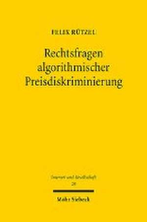 Rechtsfragen algorithmischer Preisdiskriminierung de Felix Rützel