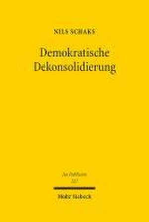 Demokratische Dekonsolidierung de Nils Schaks