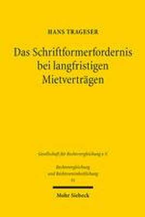 Das Schriftformerfordernis bei langfristigen Mietverträgen de Hans Trageser