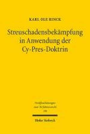 Streuschadensbekämpfung in Anwendung der Cy-Pres-Doktrin de Karl Ole Rinck