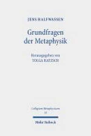 Grundfragen der Metaphysik de Jens Halfwassen