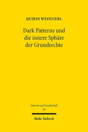 Dark Patterns und die innere Sphäre der Grundrechte de Quirin Weinzierl