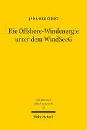 Die Offshore-Windenergie unter dem WindSeeG de Jana Himstedt