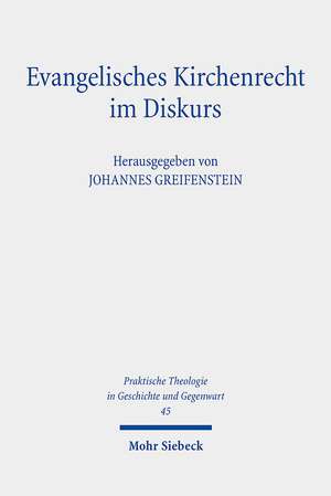 Evangelisches Kirchenrecht im Diskurs de Johannes Greifenstein