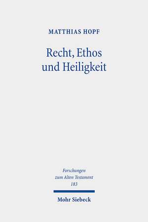 Recht, Ethos und Heiligkeit de Matthias Hopf