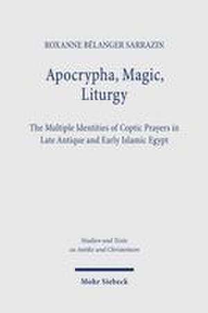 Apocrypha, Magic, Liturgy de Roxanne Bélanger Sarrazin
