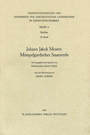 Johann Jakob Mosers Mömpelgardisches Staatsrecht de Johann Jakob Moser