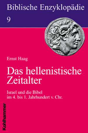 Das hellenistische Zeitalter de Ernst Haag