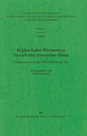 Vierzig Jahre Baden-Württemberg de Meinrad Schaab