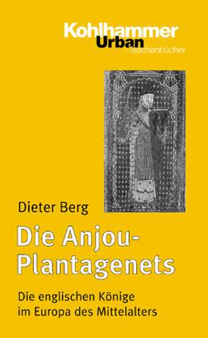 Die Anjou-Plantagenets de Dieter Berg