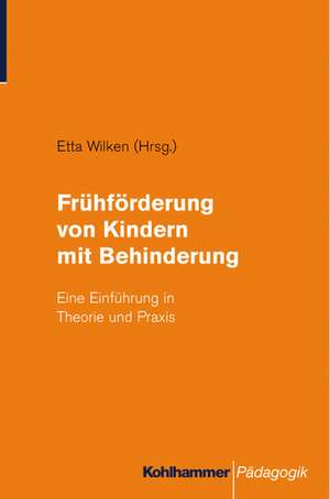 Frühförderung bei Kindern mit Behinderung de Etta Wilken